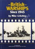 Book cover of British Warships Since 1945 by CRITCHLEY, Mike